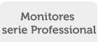 Monitores serie Professional